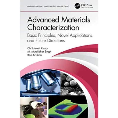 Afbeelding van Advanced Materials Characterization: Basic Principles, Novel Applications, and Future Directions