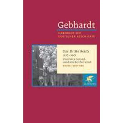 Afbeelding van Gebhardt Handbuch der Deutschen Geschichte / Das Dritte Reich 1933 1939: Geschichte, Band 19