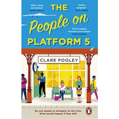 Afbeelding van The People on Platform 5: A feel good and uplifting read with unforgettable characters from bestselling author of Authenticity Project