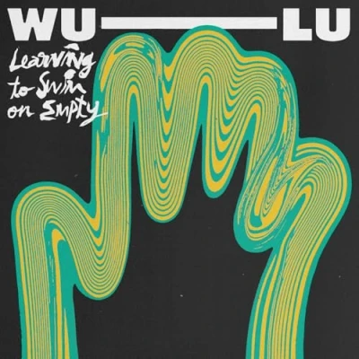 Afbeelding van Wu Lu Learning To Swim On Empty (LP)