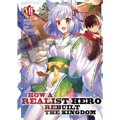 Afbeelding van How a Realist Hero Rebuilt the Kingdom (Light Novel) Vol. 7