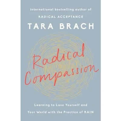 Afbeelding van Radical Compassion: Learning to Love Yourself and Your World with the Practice of RAIN