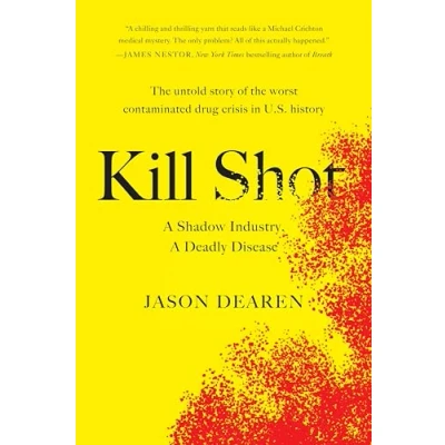 Afbeelding van Kill Shot: a Shadow Industry, Deadly Disease