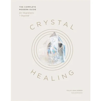 Afbeelding van Crystal Healing: The Complete Modern Guide for Beginners and Beyond