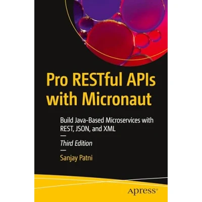 Afbeelding van Pro RESTful APIs with Micronaut: Build Java Based Microservices REST, JSON, and XML