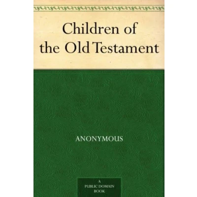 Afbeelding van CHILDREN OF THE OLD TESTAMENT