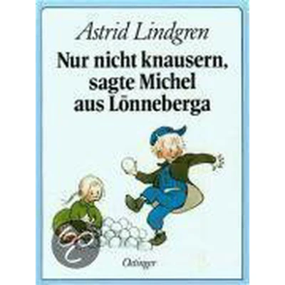 Afbeelding van Nur nicht knausern, sagte Michel aus Lönneberga
