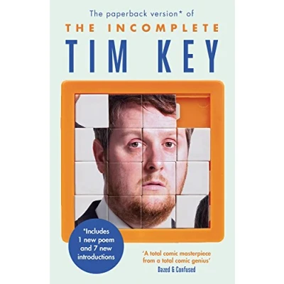 Afbeelding van The Incomplete Tim Key: About 300 of His Poetical Gems and What Nots